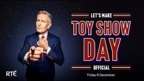WATCH: RT&Eacute; releases magical trailer as 'Toy Show Day' is less  than two weeks away 